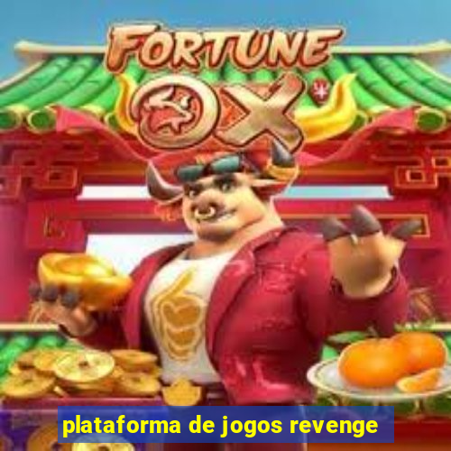 plataforma de jogos revenge